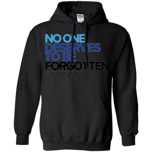 Inspirational T-shirt No One Deserves To Be Forgotten Black