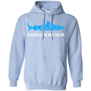 Plastic Is The Real Killer Save Ocean Shark ShirtG185 Gildan Pullover Hoodie 8 oz.