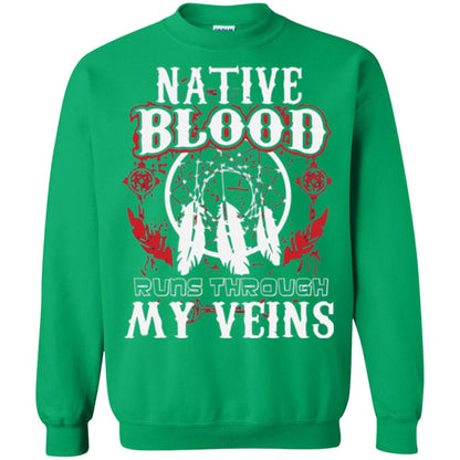 American T-shirt Native Blood Runs Through My Veins Irish Green