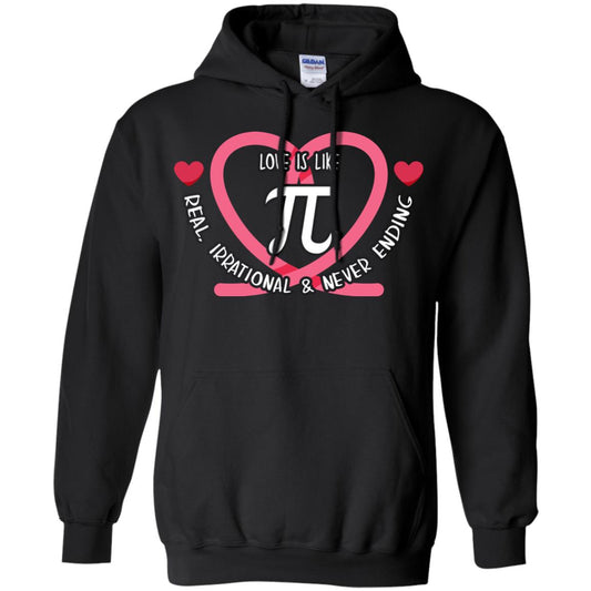 Pi Day T-shirt Love Is Like Pi Real Irrational And Never Ending Black