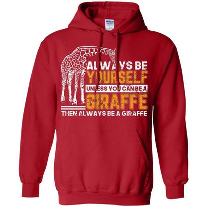 Always Be Yourself Unless You Can Be Giraffe T-shirt Red