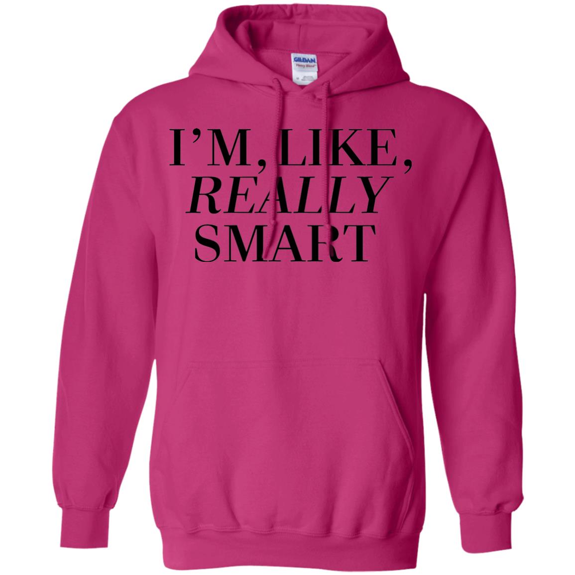 I_m Like Really Smart T-shirt Heliconia
