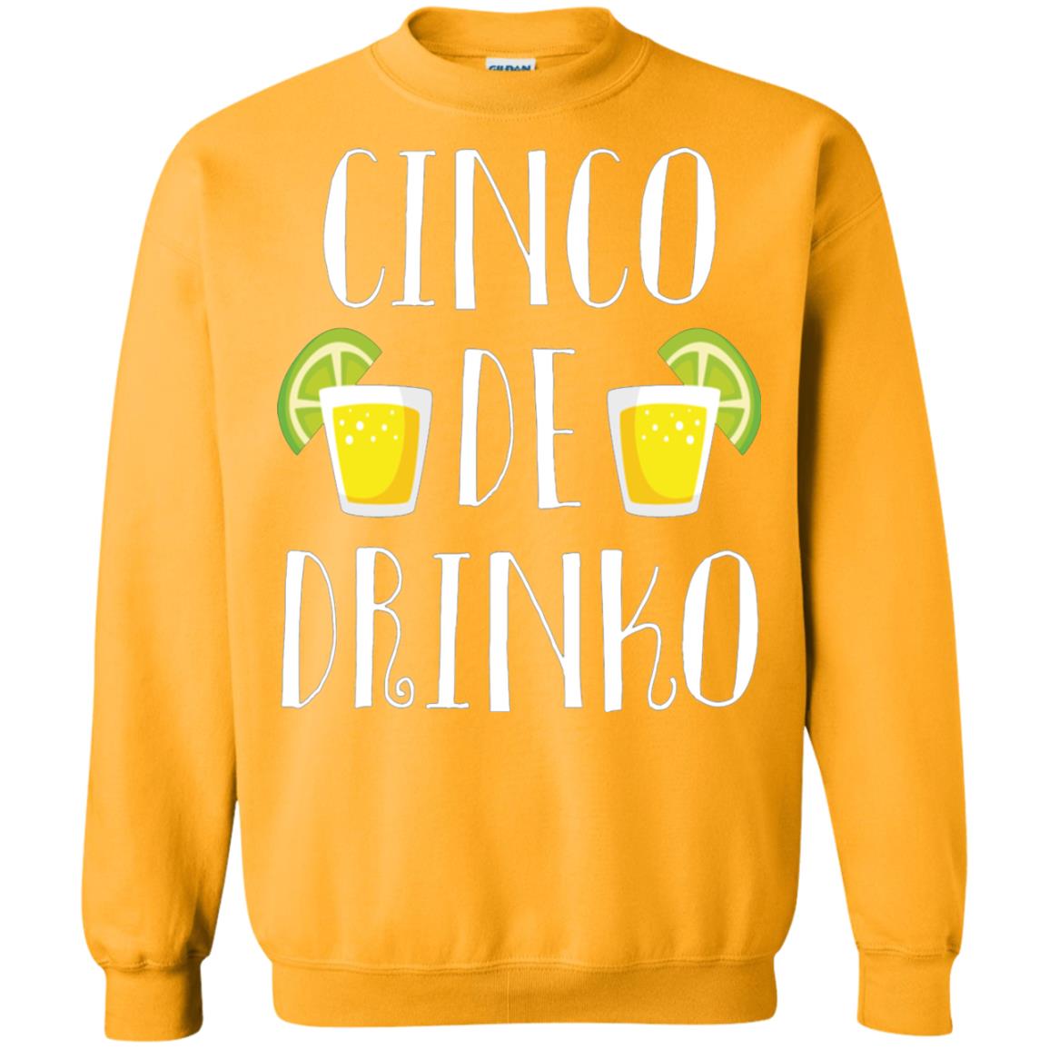 Cinco De Mayo Drinko Drink Lover Shirt Gold