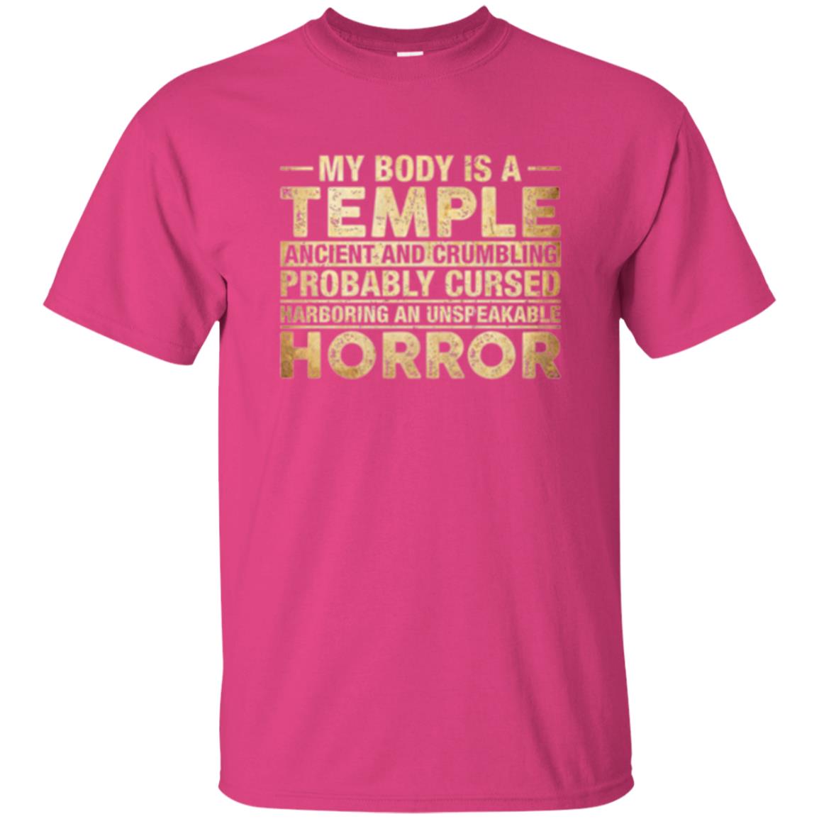 My Body Is A Temple Ancient And Crumbling Probably Cursed T-shirt Heliconia