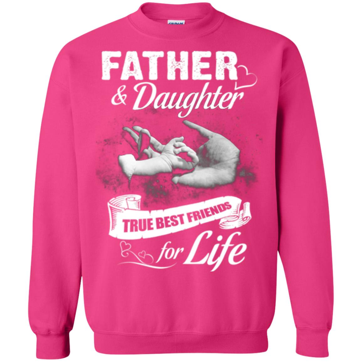 Father And Daughter True Best Friends For Life Family Shirt Heliconia