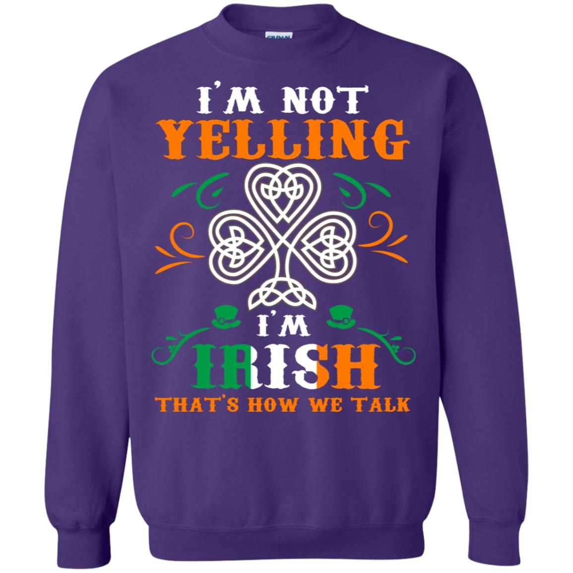 I'm Not Yelling I'm Irish That's How We Talk Ireland Gift Shirt Purple