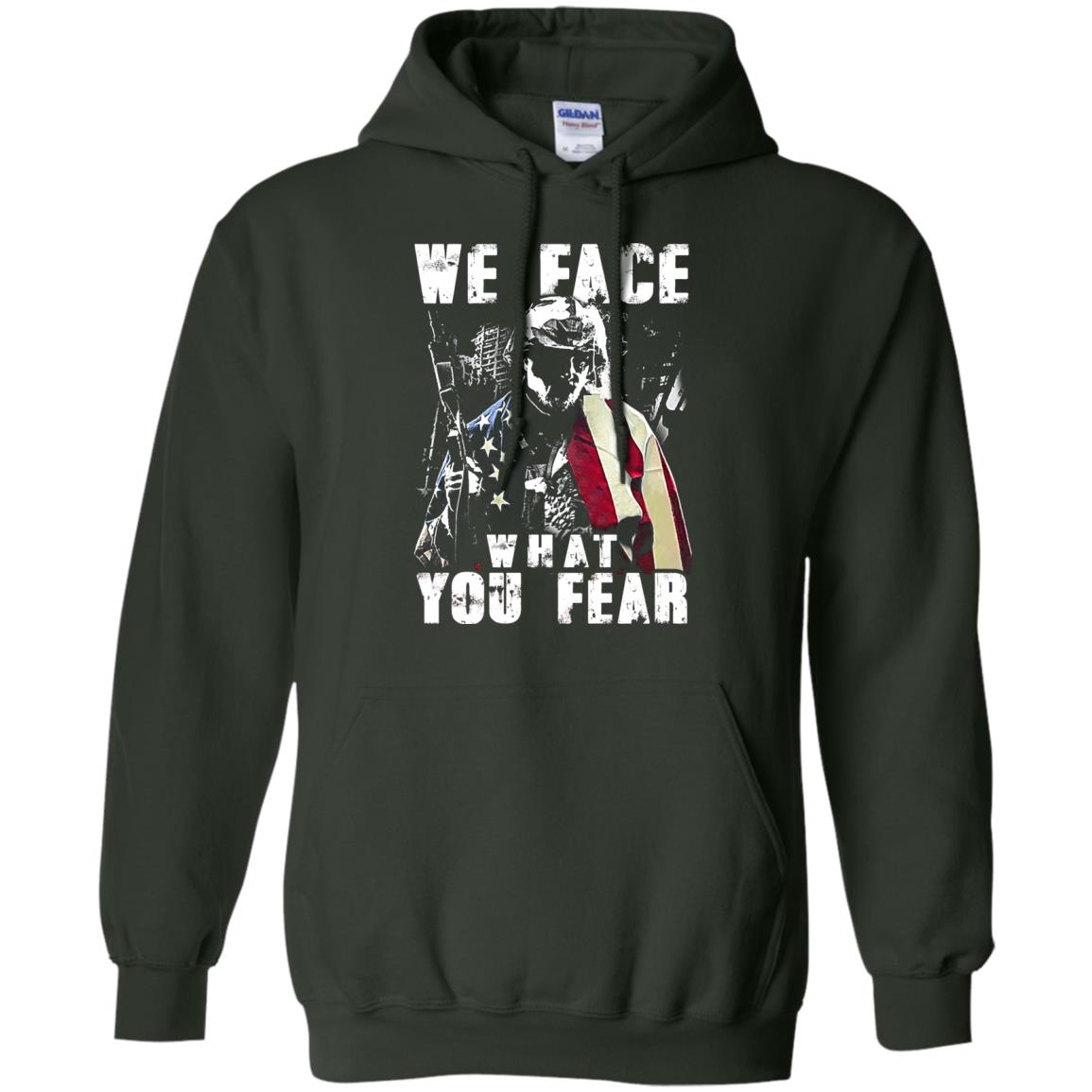 We Face What You Fear Military Of The United States Shirt Forest Green