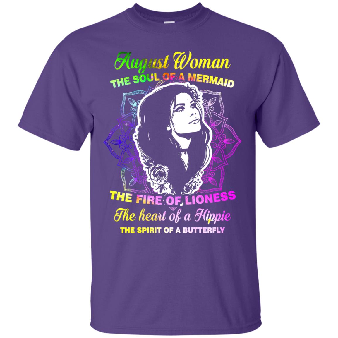 August Woman Shirt The Soul Of A Mermaid The Fire Of Lioness The Heart Of A Hippeie The Spirit Of A Butterfly Purple