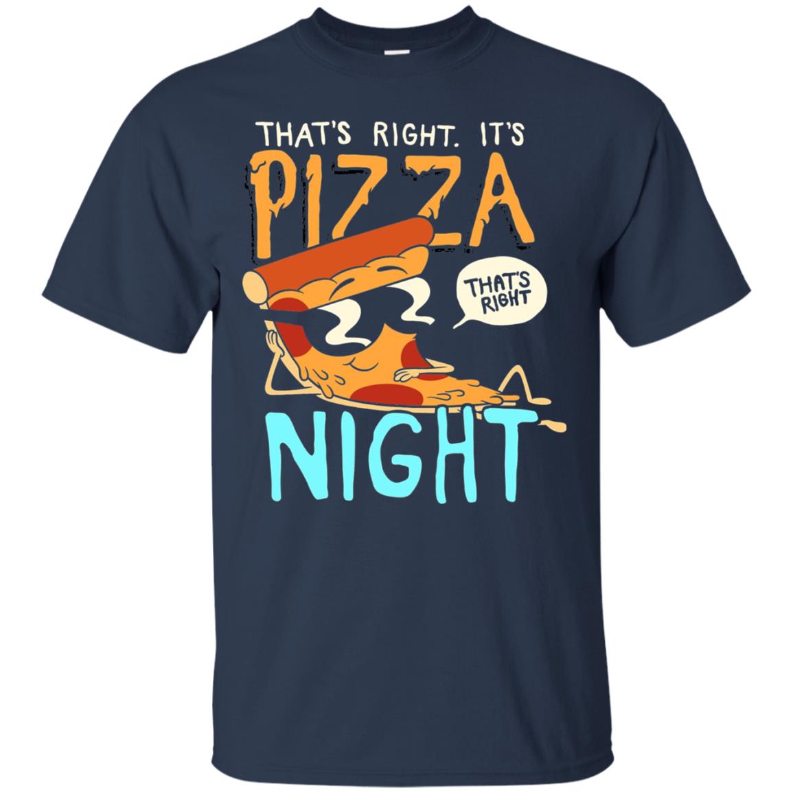 Pizza Lover Shirt That_s Right Pizza Night Navy