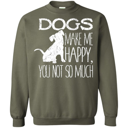 Puppy Lover T-shirt Dogs Make Me Happy You Not So Much Military Green