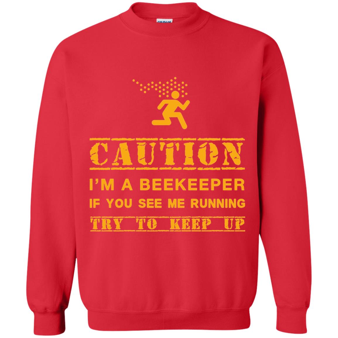 Caution I_m A Beekeeper If You See Me Running Try To Keep Up Beekeeper T-shirt Red