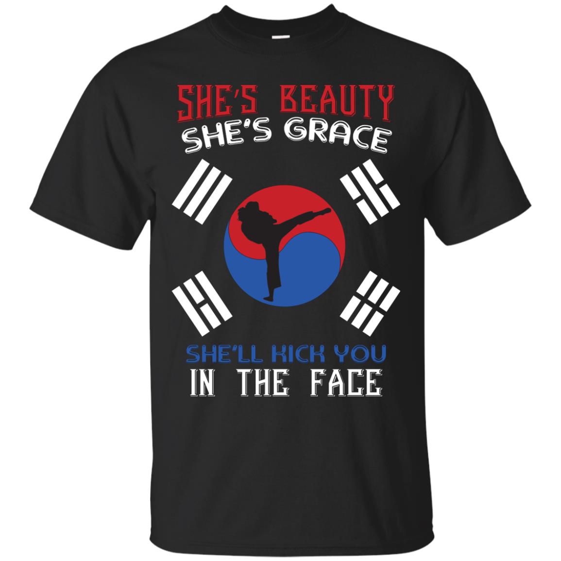 She’s Beauty She’s Grace She’ll Kick You In The Face Taekwondo T-shirt Black