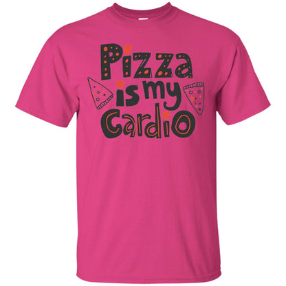 Pizza Is My Cardio T Shirt Funny Fitness Lover T-shirt Heliconia