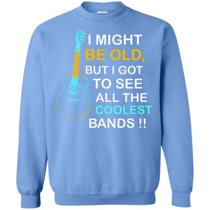 Be Old But I Got To See All The Coolest Band Shirt Carolina Blue
