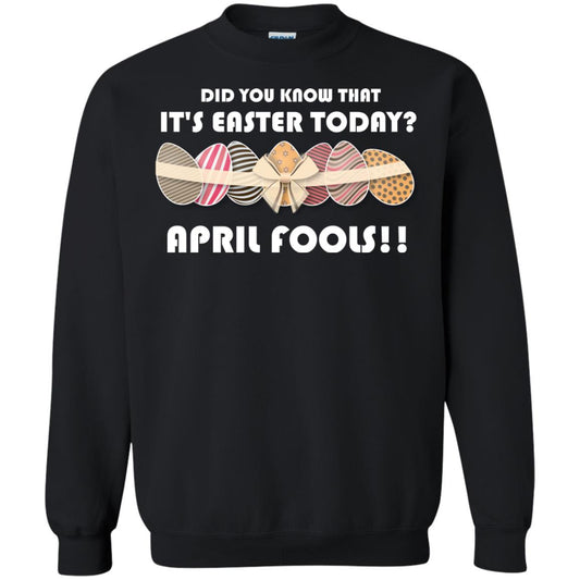 Did You Know That It_s Easter Today April Fools Easter Holiday T-shirt Black