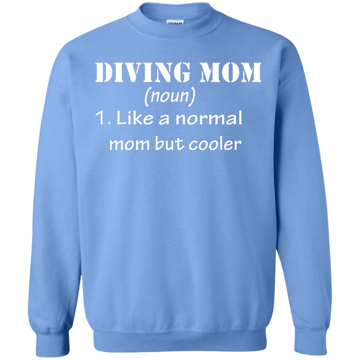 Diving Mom Like A Normal Mom But Cooler Diving Gift Shirt For Mom Carolina Blue