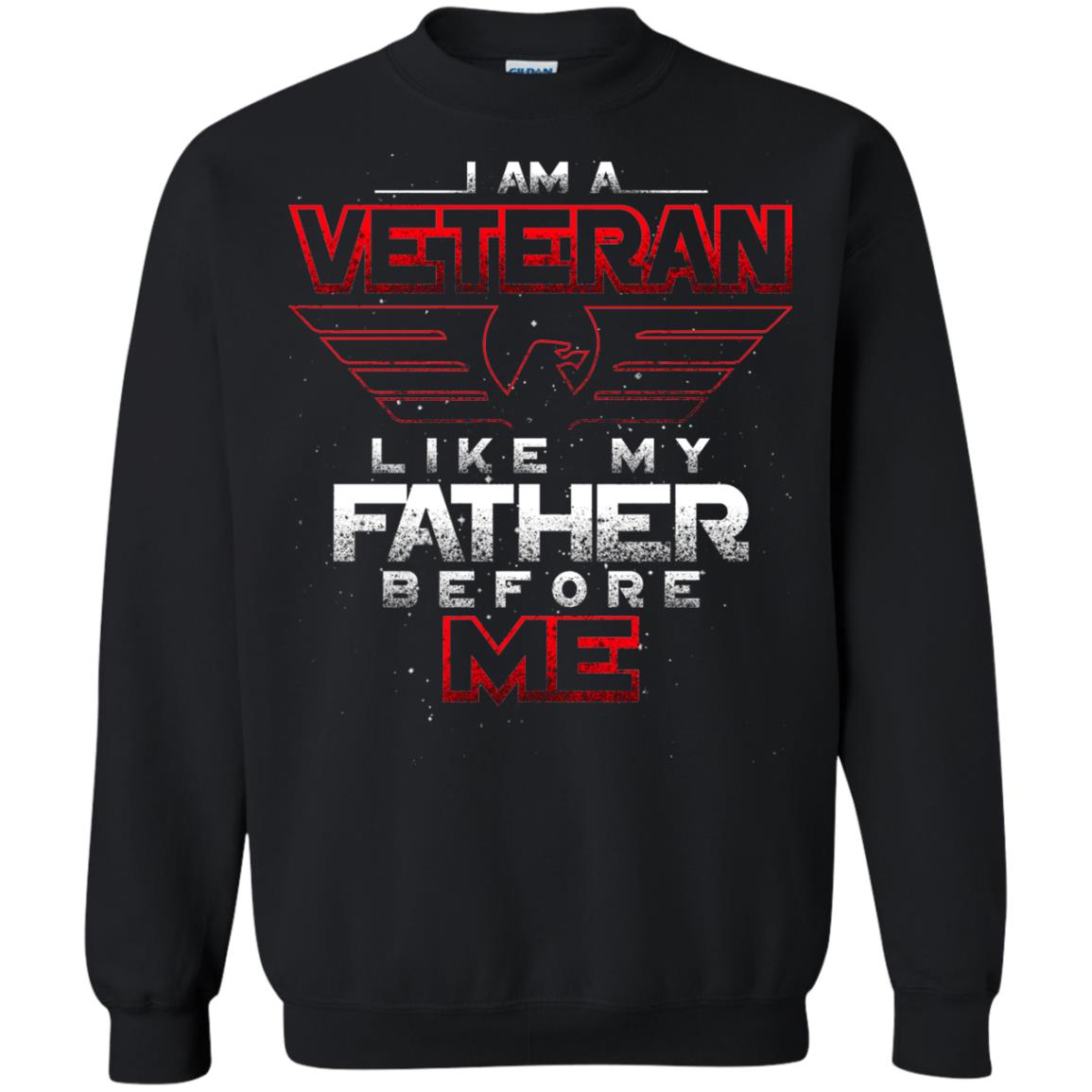 I Am A Veteran Like My Father Before Me Veteran Shirt Black