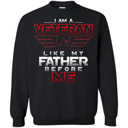 I Am A Veteran Like My Father Before Me Veteran Shirt Black