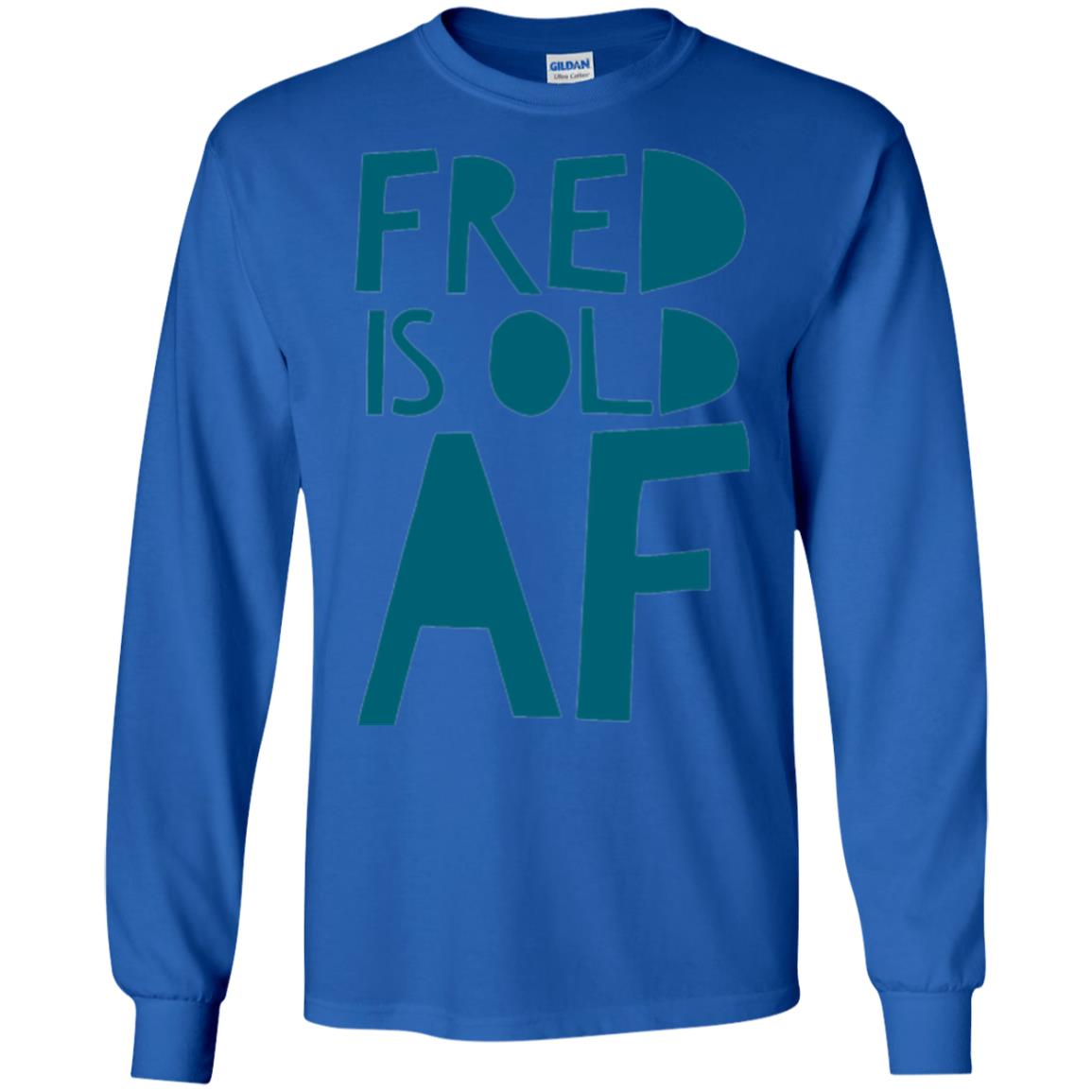 Fred Is Old Af T-shirt Royal