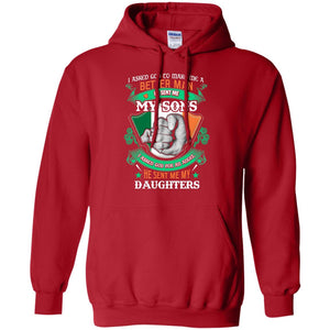 He Sent Me My Sons He Sent Me My Daughters Saint Patrick's Day Shirt For DadG185 Gildan Pullover Hoodie 8 oz.