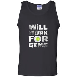 Gamer T-shirt Will Work For Gems