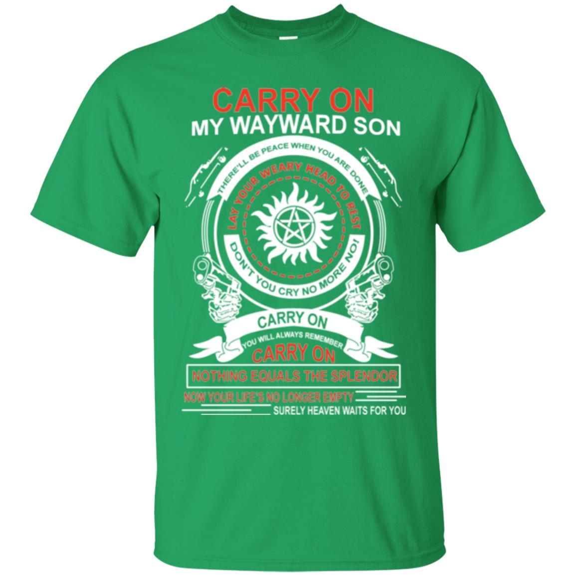 Carry On My Wayward Sonthere Will Be Place When You Are Done Irish Green