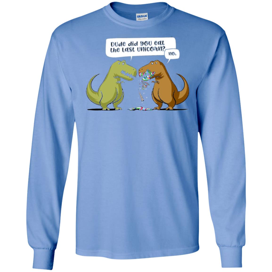 Dinosaur T-shirt Dude Did You Eat The Last Unicorn Carolina Blue
