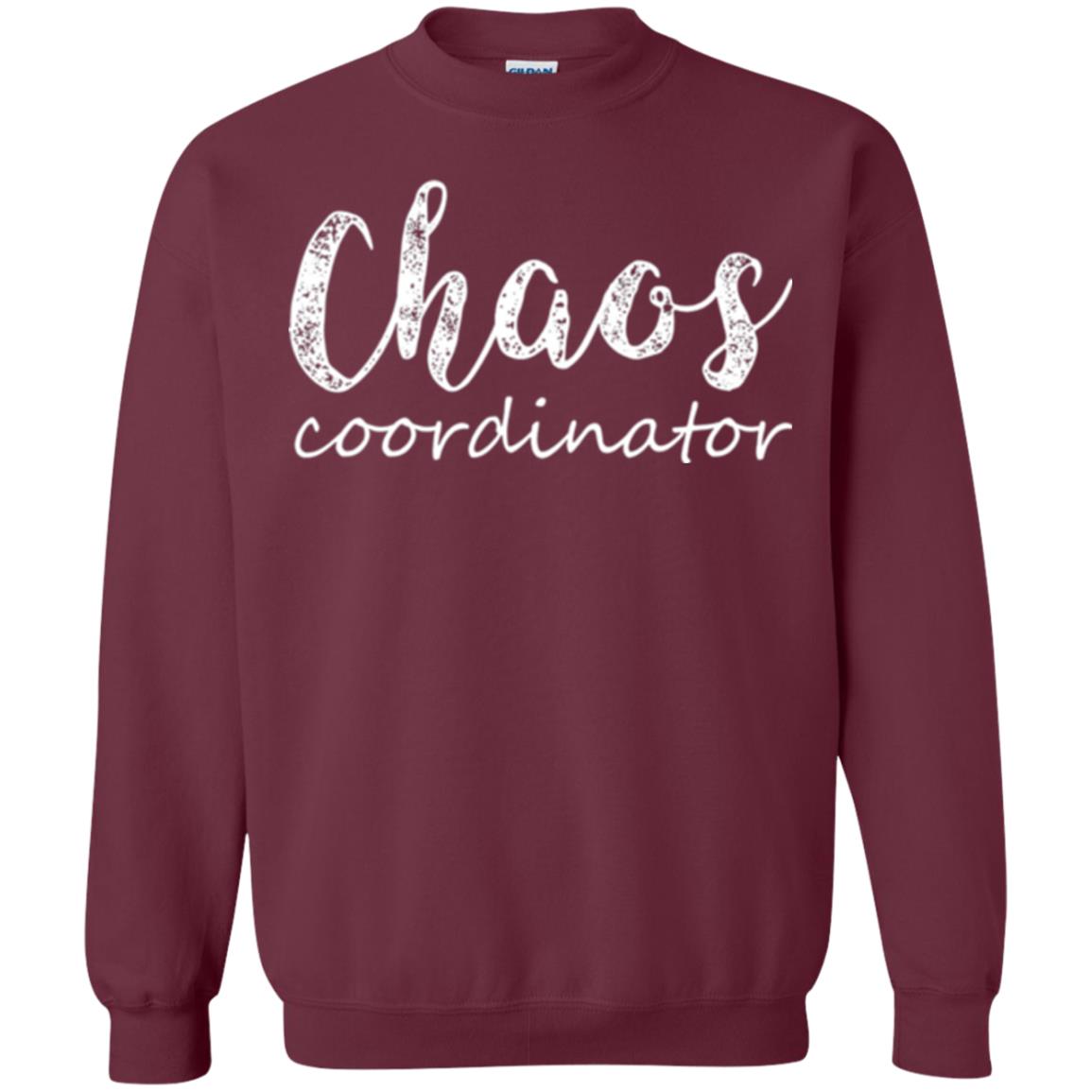 Chaos Coordinator T-shirt Mothers Day Gift Shirt Maroon