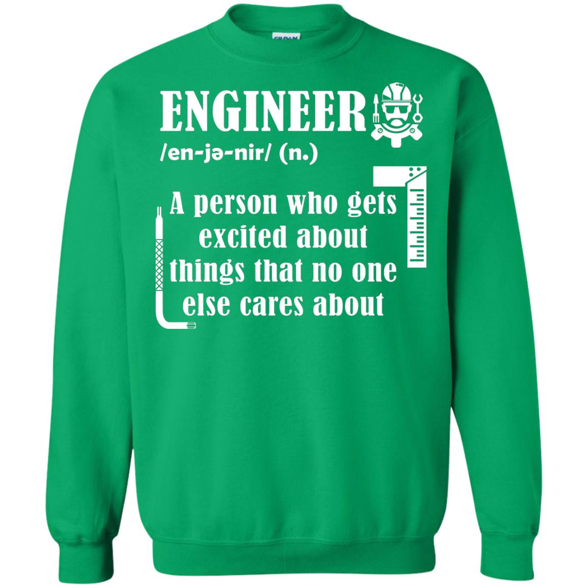 Engineer T-shirt A Person Who Gets Excited About Irish Green