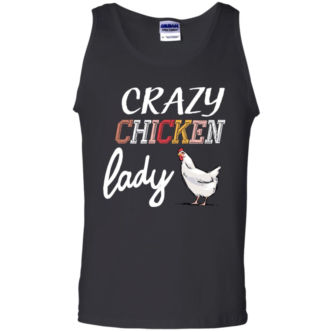 Crazy Chicken Lady Chicken Shirt For Girls WomensG220 Gildan 100% Cotton Tank Top