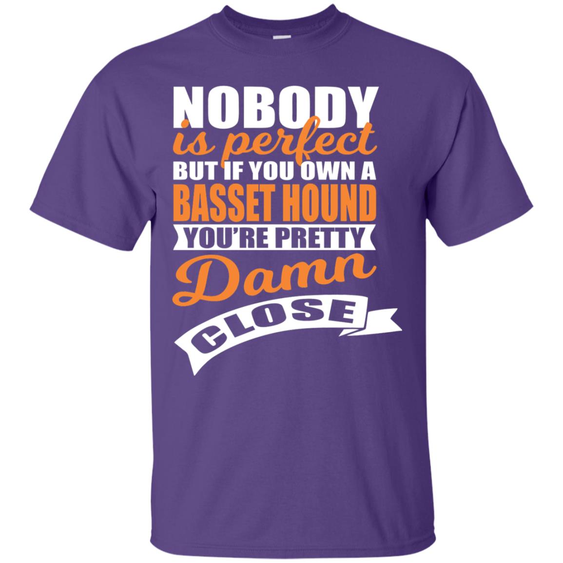 Basset Hound Owner T-shirt Nobody Is Perfect But If You Own A Basset Hound Purple