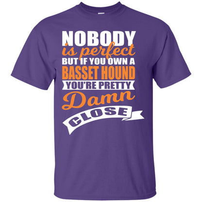 Basset Hound Owner T-shirt Nobody Is Perfect But If You Own A Basset Hound Purple