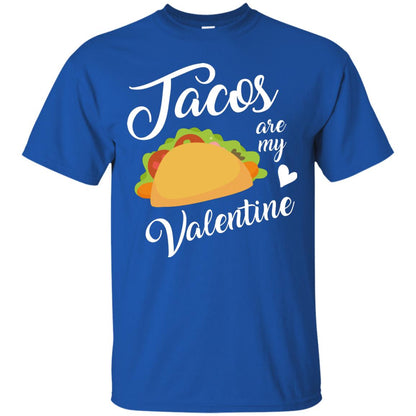 Tacos Lovers T-shirt Are My Valentine Royal