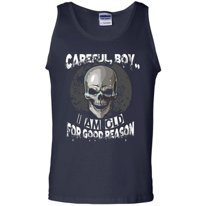 Careful Boy I Am Old For Good Reason T-shirt Navy