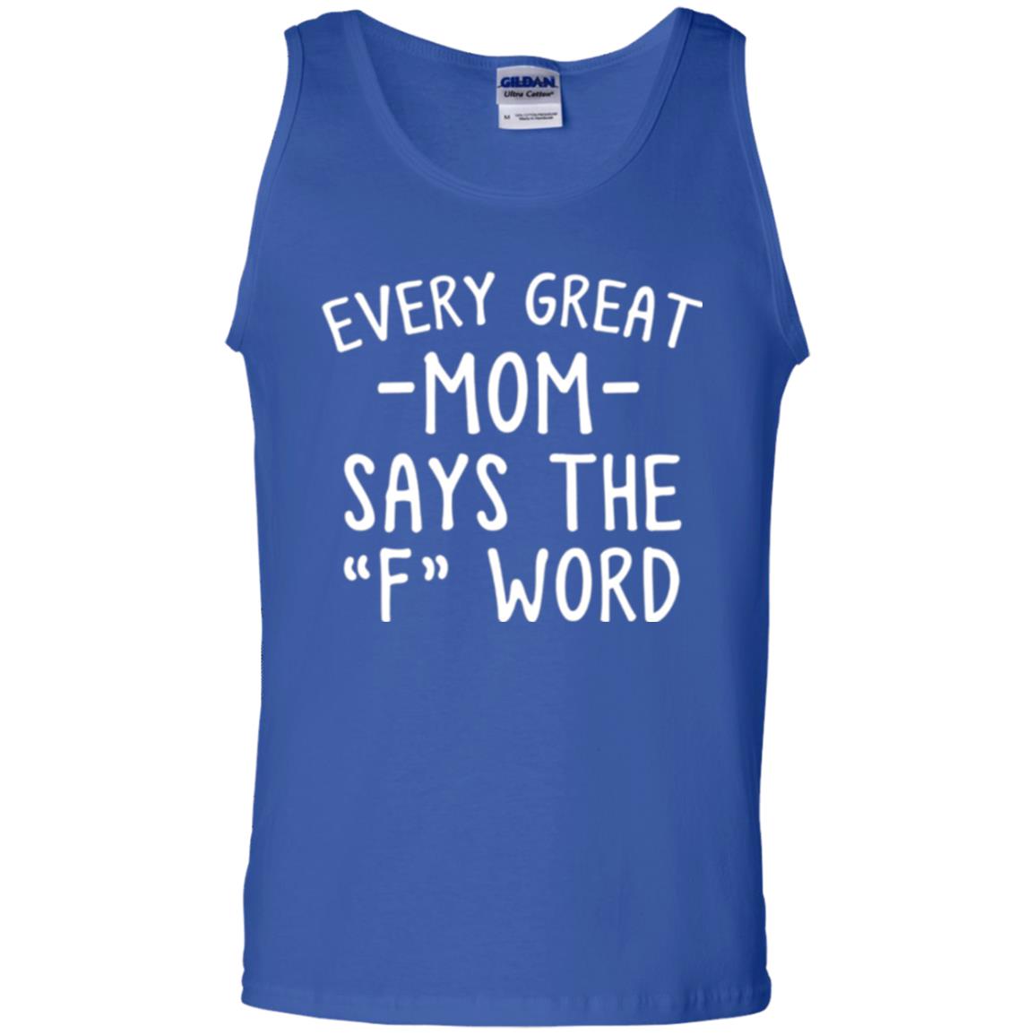 Mommy T-shirt Every Great Mom Says The F Word T-shirt Royal