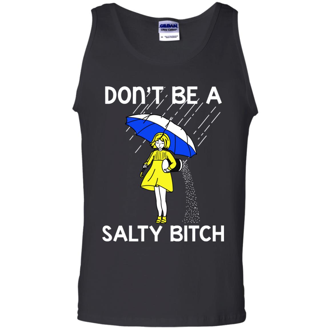 Don_t Be A Salty Bitch Shirt Black