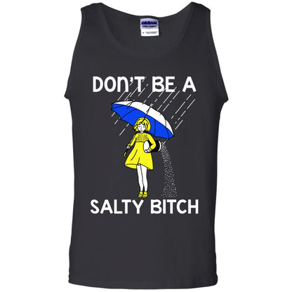 Don_t Be A Salty Bitch Shirt Black