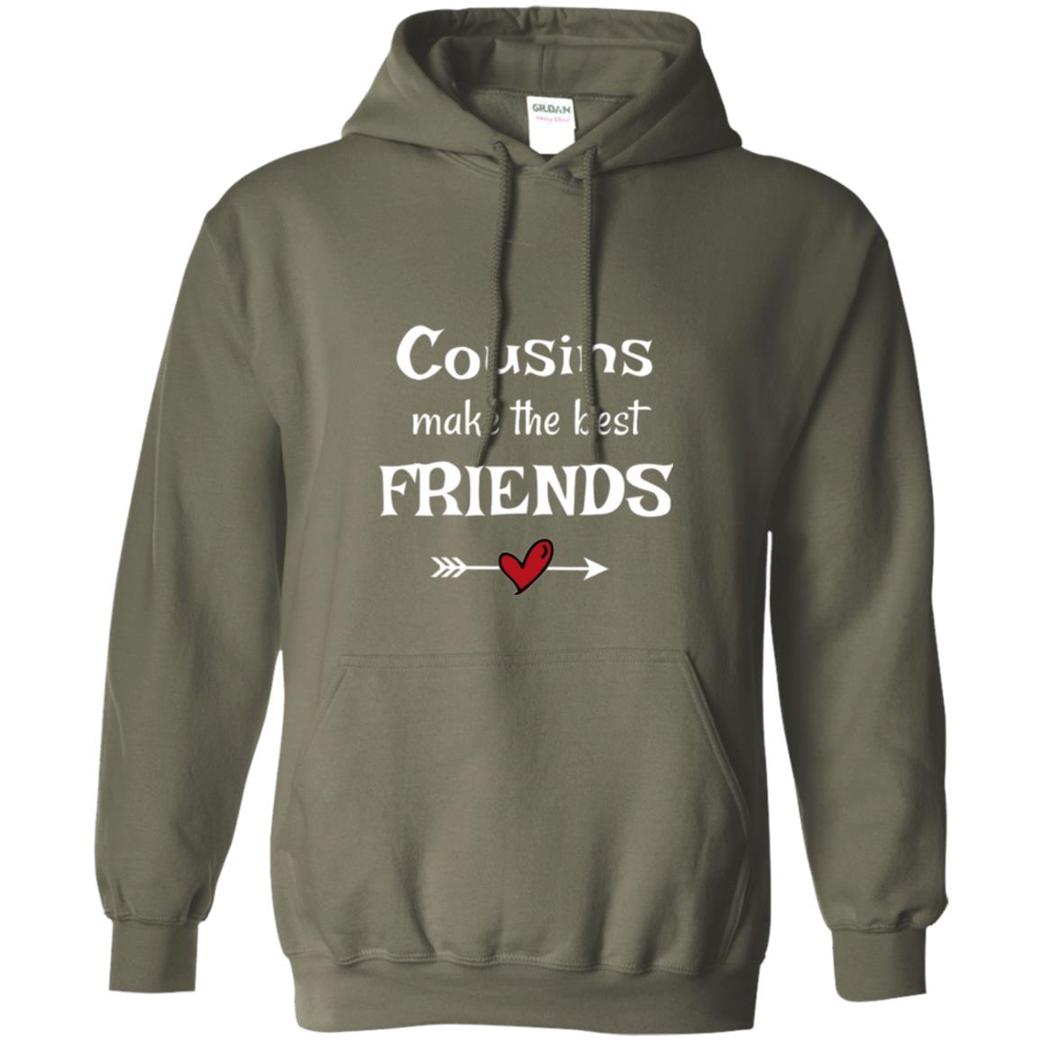 Cousins Make The Best Friends T-shirt Military Green