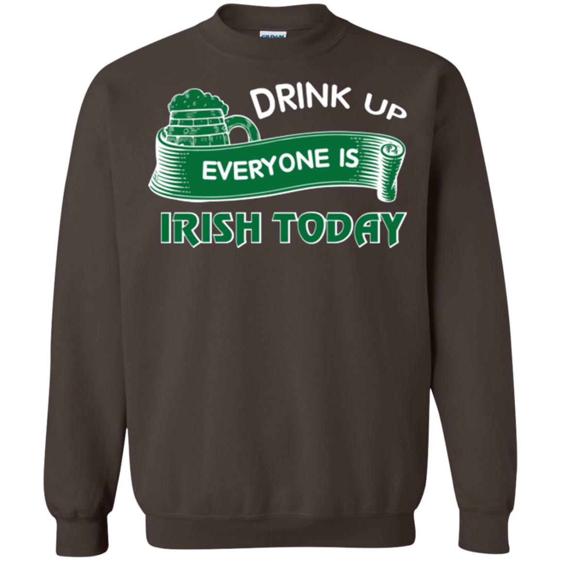 St. Patrick's Day T-shirt Drink Up Everyone Is Irish Today Dark Chocolate