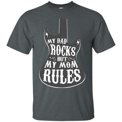 My Dad Rocks But My Mom Rules Shirt For Daughter Or Son Dark Heather