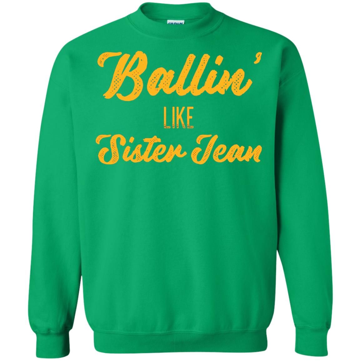 Ballin Like Sister Jean College Basketball Ramblers T-shirt Irish Green