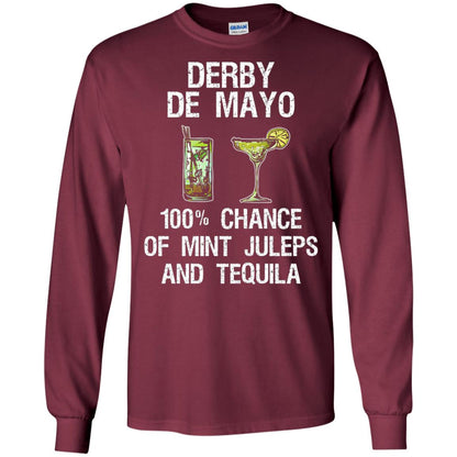 Derby De Mayo T-shirt 100_ Chance Of Mint Juleps And Tequiila Maroon