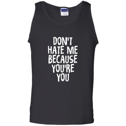Don't Hate Me Because You_re You T-shirt Black