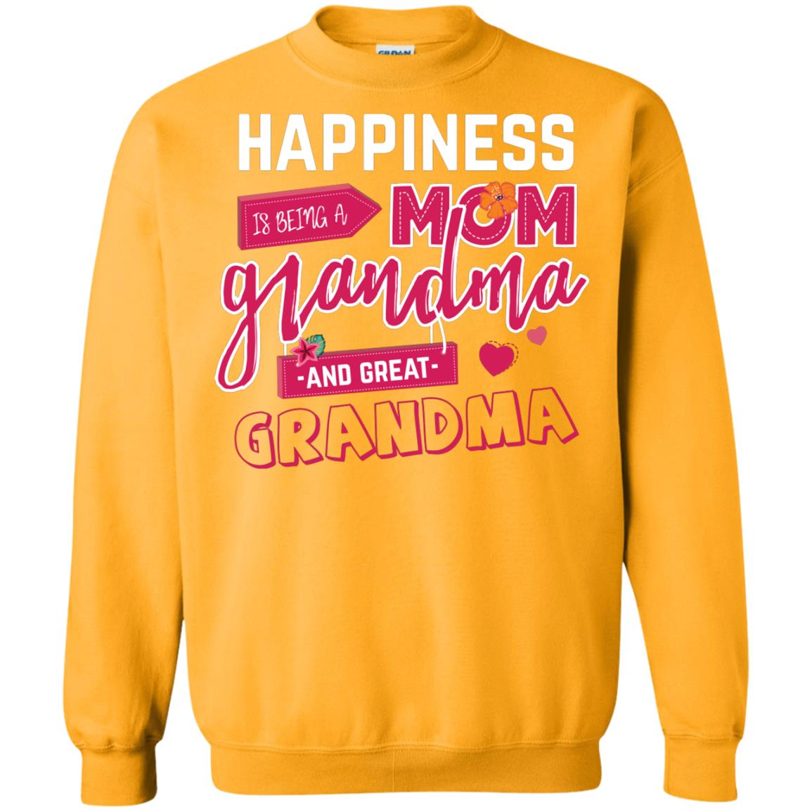 Happiness Is Being A Mom A Grandma And Great Grandma Shirt Gold