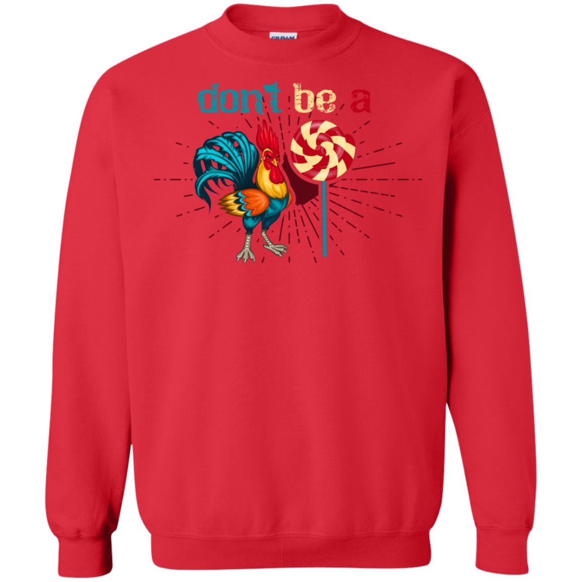 Don't Be A Rooster Lollipop Funny Chicken And Lollipop T-shirt Red