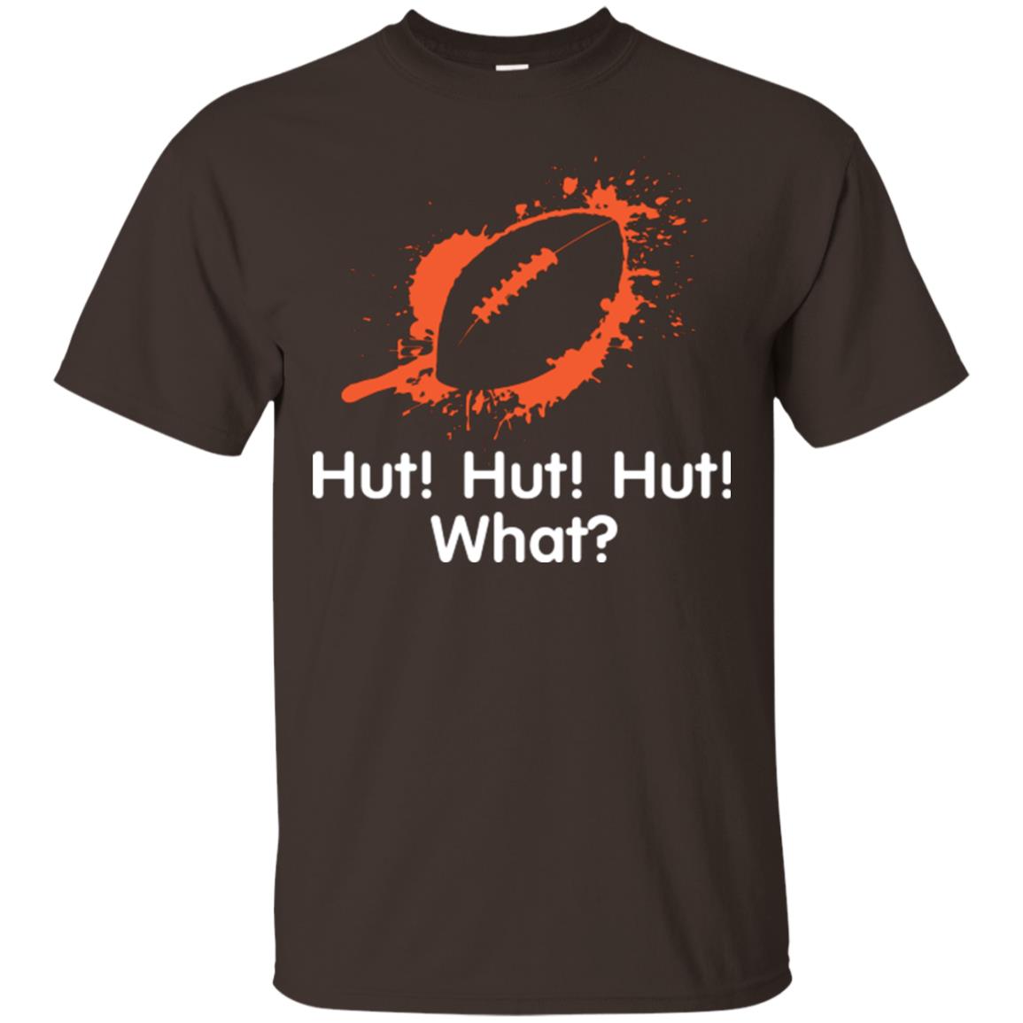 Football Crusher T-shirt Hut Hut Hut What Dark Chocolate