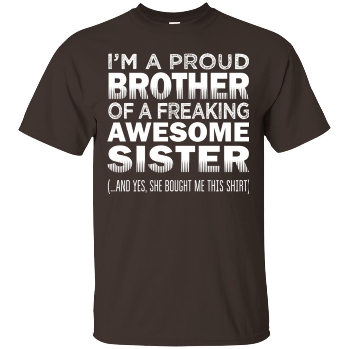 Brother T-shirt Proud Brother Of Freaking Awesome Sister Dark Chocolate