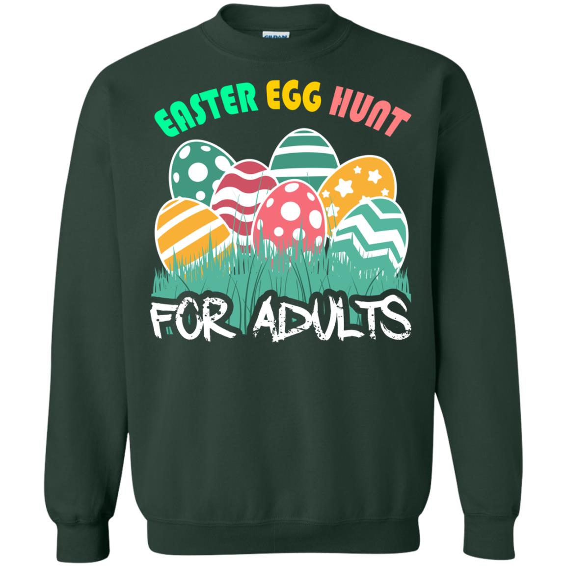 Easter Egg Hunt For Adults Easter Day T-shirt Forest Green