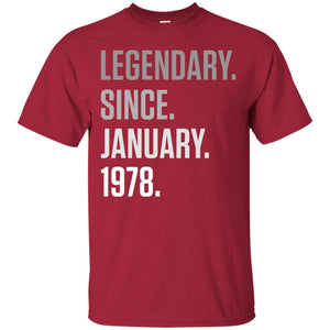 40th Birthday T-shirt Legendary Since January 1978