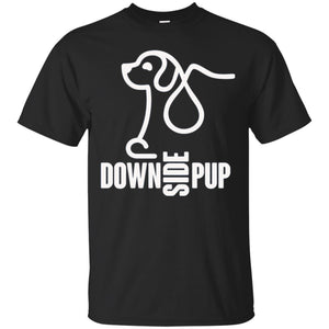 Dog Lover T-shirt Down Side Pup T-shirt